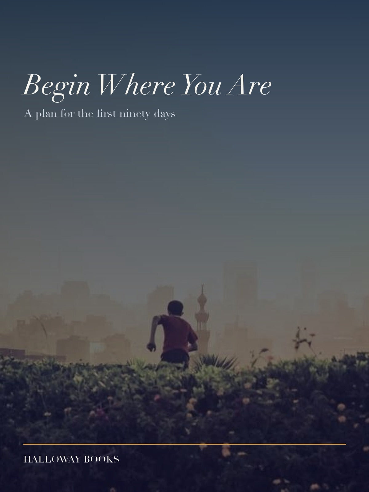 Begin Where You Are